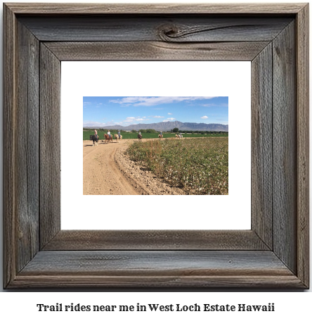 trail rides near me in West Loch Estate, Hawaii